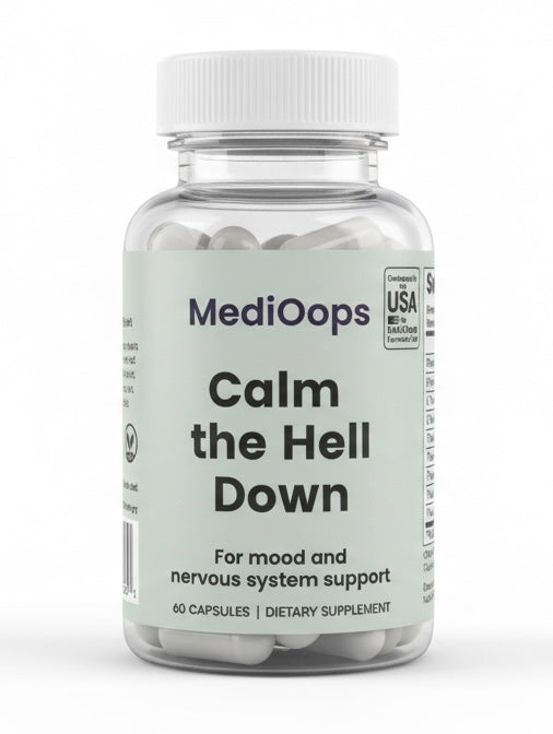 MediOops Calm the Hell Down supplement bottle — stress relief capsules for mood, sleep, and nervous system support. Chill vibes in every capsule.